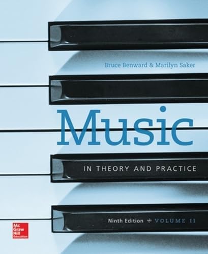 Music in Theory and Practice Volume 2: Benward, Bruce, Saker
